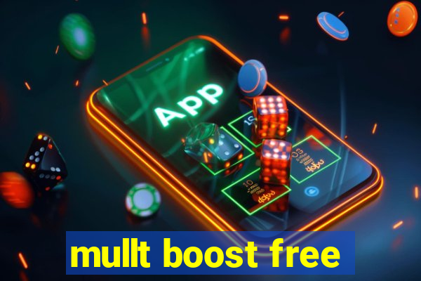 mullt boost free